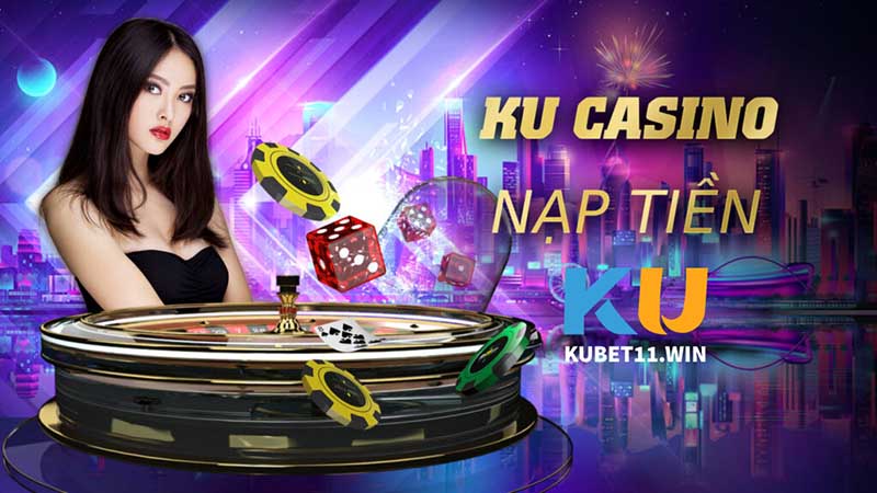 Chi tiết các bước nạp tiền Kubet 