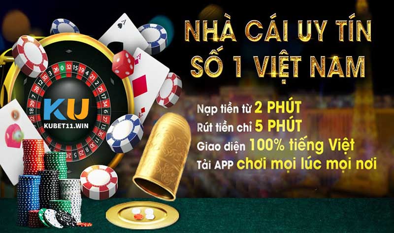 Kubet nhà cái nạp tiền nhanh gọn uy tín nhất thị trường