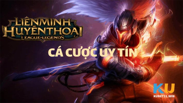 Cách cá cược Liên Minh Huyền Thoại