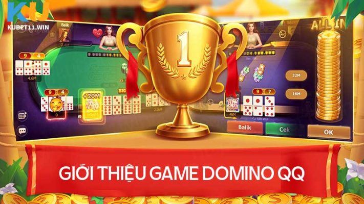 Đôi nét về trò chơi Domino QQ