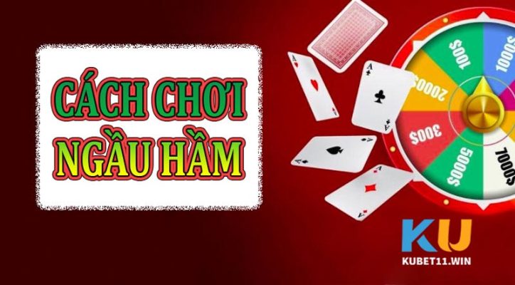 Kinh nghiệm chơi Ngầu hầm Kubet luôn thắng từ cao thủ