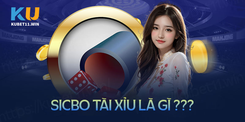 Trò chơi Sicbo tài xỉu là gì?